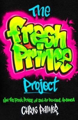 The Fresh Prince Project - Chris Palmer