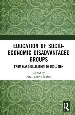 Education of Socio-Economic Disadvantaged Groups - 