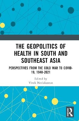 The Geopolitics of Health in South and Southeast Asia - 