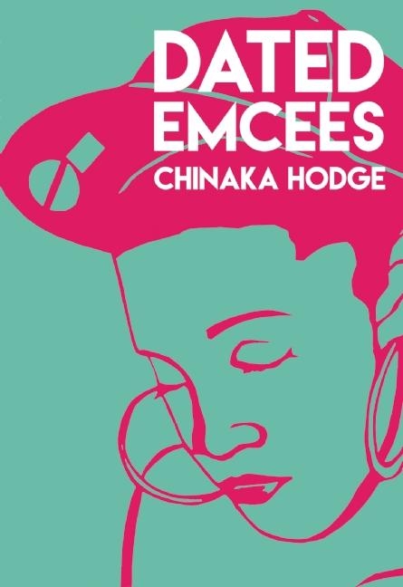 Dated Emcees - Chinaka Hodge