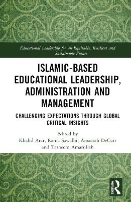 Islamic-Based Educational Leadership, Administration and Management - 