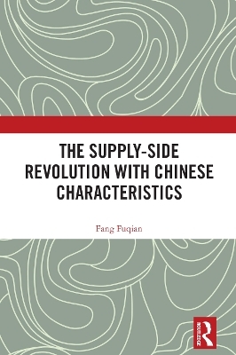 The Supply-side Revolution with Chinese Characteristics - Fang Fuqian