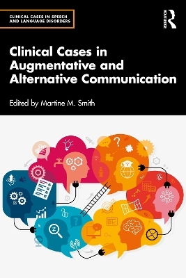 Clinical Cases in Augmentative and Alternative Communication - 