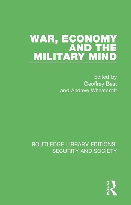 War, Economy and the Military Mind - 