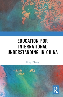 Education for International Understanding in China - Rong Zhang