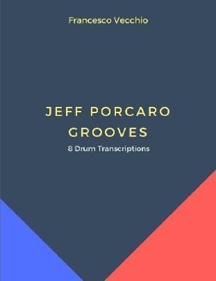 Jeff Porcaro Grooves - 8 Drum Transcriptions - Francesco Vecchio