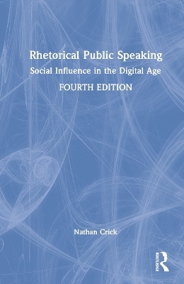 Rhetorical Public Speaking - Nathan Crick
