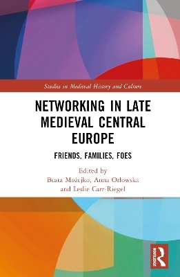 Networking in Late Medieval Central Europe - 