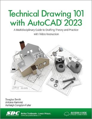 Technical Drawing 101 with AutoCAD 2023 - Ashleigh Congdon-Fuller, Antonio Ramirez, Douglas Smith