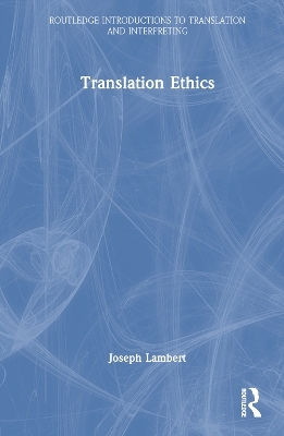 Translation Ethics - Joseph Lambert