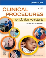 Study Guide for Clinical Procedures for Medical Assistants - Bonewit-West, Kathy