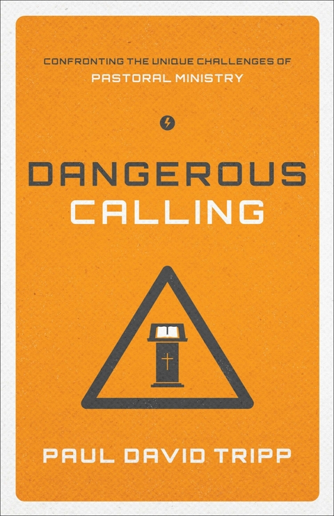 Dangerous Calling - Paul David Tripp