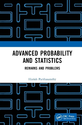 Advanced Probability and Statistics - Harish Parthasarathy