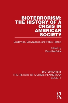 Bioterrorism: The History of a Crisis in American Society - 