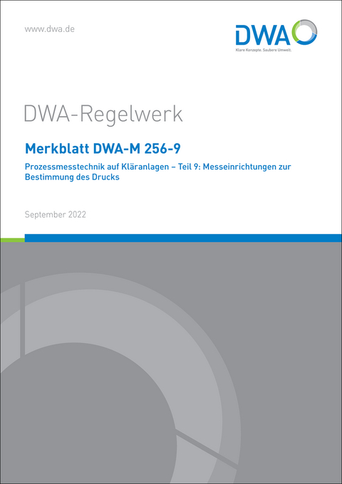 Merkblatt DWA-M 256-9 Prozessmesstechnik auf Kläranlagen - Teil 9: Messeinrichtungen zur Bestimmung des Drucks