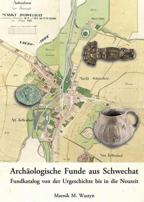 Archäologische Funde aus Schwechat. - Marnik M. Wastyn