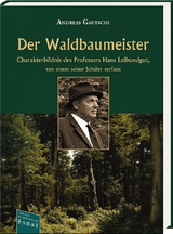 Der Waldbaumeister - Andreas Gautschi