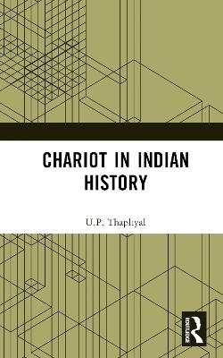 Chariot in Indian History - U.P. Thapliyal