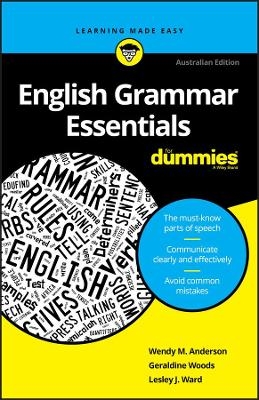 English Grammar Essentials For Dummies - Wendy M. Anderson, Geraldine Woods, Lesley J. Ward