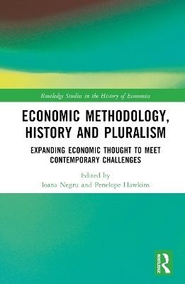 Economic Methodology, History and Pluralism - 