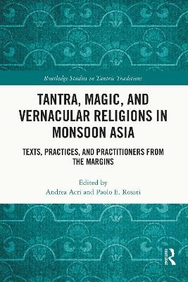 Tantra, Magic, and Vernacular Religions in Monsoon Asia - 