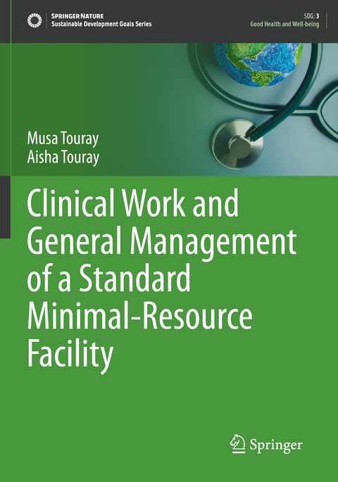 Clinical Work and General Management of a Standard Minimal-Resource Facility - Musa Touray, Aisha Touray