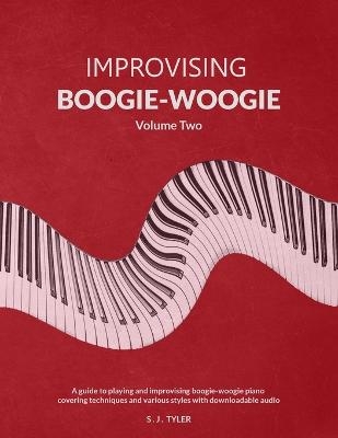 Improvising Boogie-Woogie Volume Two - S J Tyler