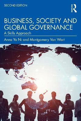 Business, Society and Global Governance - Anna Ya Ni, Montgomery Van Wart
