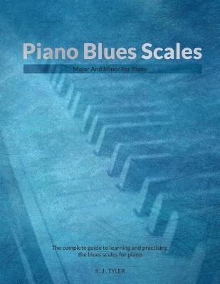 Piano Blues Scales - S J Tyler