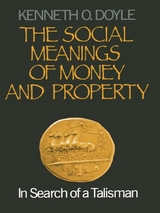 The Social Meanings of Money and Property - Kenneth O. O. Doyle