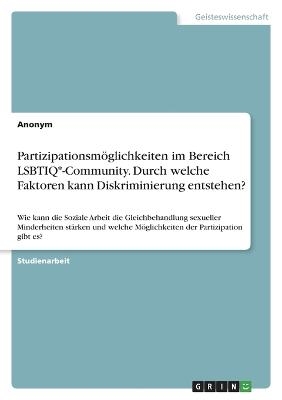 PartizipationsmÃ¶glichkeiten im Bereich LSBTIQ*-Community. Durch welche Faktoren kann Diskriminierung entstehen? - Frieda von Meding