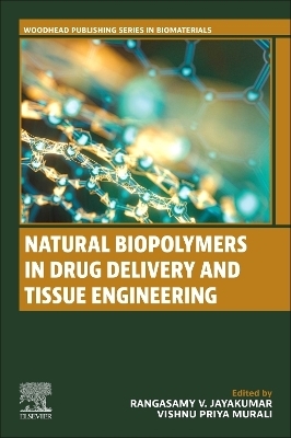 Natural Biopolymers in Drug Delivery and Tissue Engineering - 