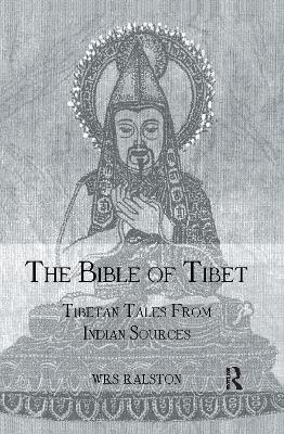 The Bible of Tibet -  Ralston