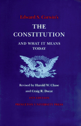 Edward S. Corwin's Constitution and What It Means Today -  Edward S. Corwin