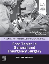 Core Topics in General and Emergency Surgery - Paterson, Hugh M.; Deans, Chris
