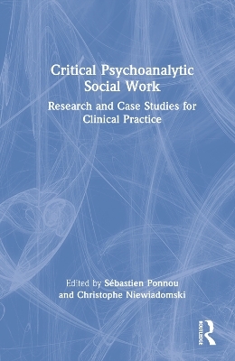 Critical Psychoanalytic Social Work - 