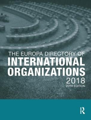 The Europa Directory of International Organizations 2018 - 