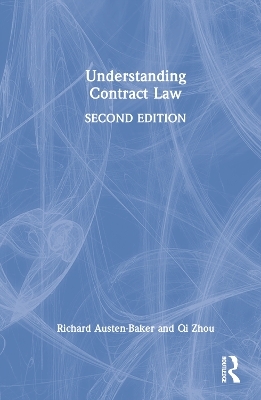 Understanding Contract Law - Richard Austen-Baker, Qi Zhou