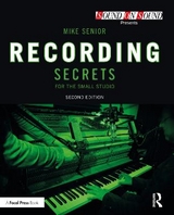 Recording Secrets for the Small Studio - Senior, Mike