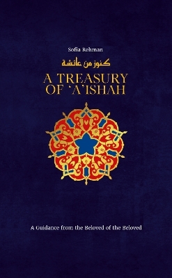 A Treasury of Aisha - Sofia Rehman