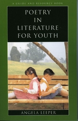 Poetry in Literature for Youth -  Angela Leeper