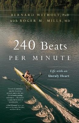 240 Beats per Minute - Bernard Witholt