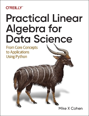 Practical Linear Algebra for Data Science - Mike X Cohen
