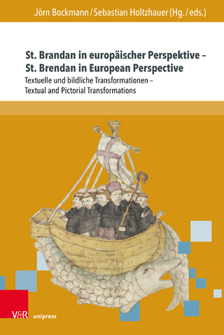 St. Brandan in europäischer Perspektive ? St. Brendan in European Perspective - Jörn Bockmann; Sebastian Holtzhauer