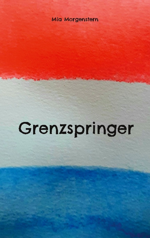 Grenzspringer - Mia Morgenstern