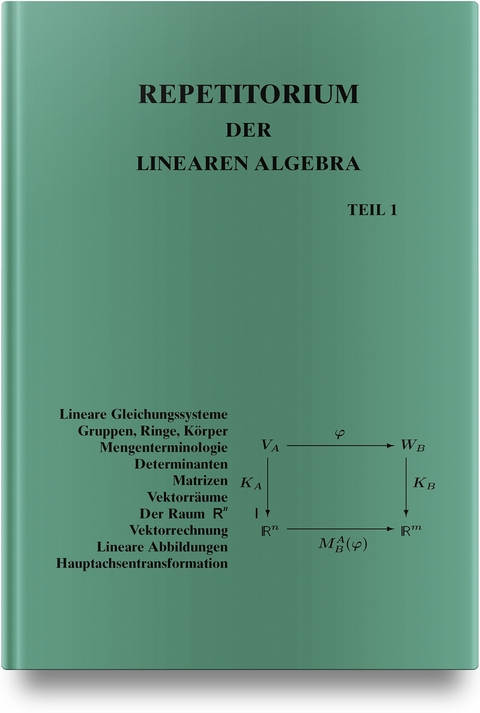 Repetitorium der Linearen Algebra, Teil 1 - Detlef Wille