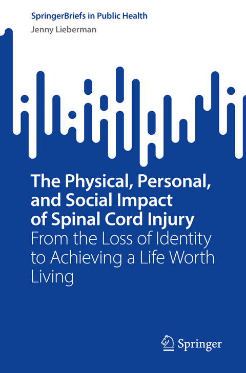 The Physical, Personal, and Social Impact of Spinal Cord Injury - Jenny Lieberman