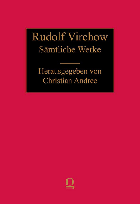 Sämtliche Werke - Rudolf Virchow
