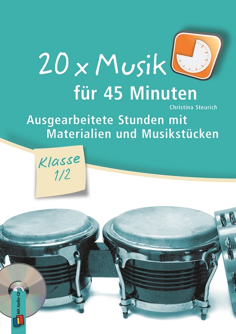 20 x Musik für 45 Minuten – Klasse 1/2 - Christina Steurich