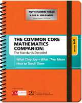 The Common Core Mathematics Companion: The Standards Decoded, Grades 6-8 : What They Say, What They Mean, How to Teach Them - VA) Harbin Miles Ruth (Mary Baldwin College, C&amp Lois A. (Owner;  amp;  I Mathematics Consulting) Williams